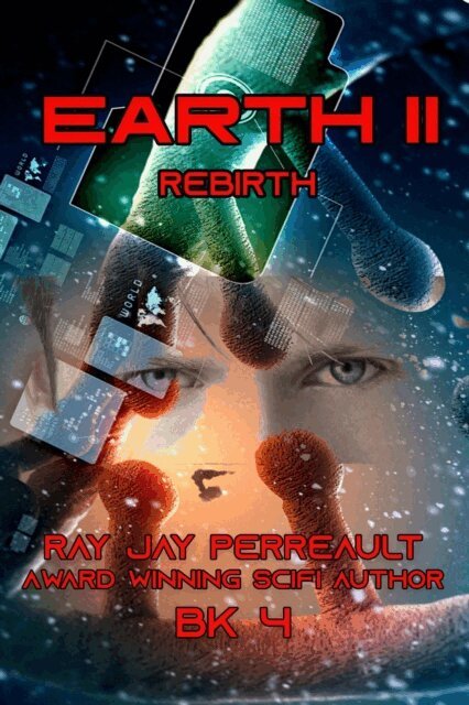 Ray Jay Perreault - Earth II - Rebirth, E-bok