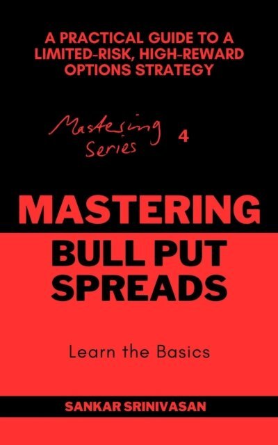 Sankar Srinivasan - Mastering Bull Put Spreads, E-bok. Tillgänglighet: Lägg i varukorg