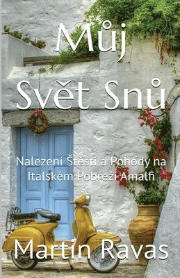 Martin Ravas - Můj Svět Snů, Häftad. Tillgänglighet: Lägg i varukorg