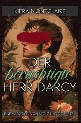 Kiera Montclaire - berüchtigte Herr Darcy, Häftad. Tillgänglighet: Lägg i varukorg