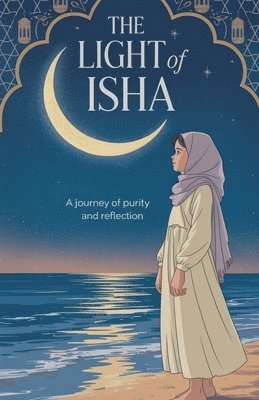 Laila Siddiqui - Light of Isha, Häftad. Tillgänglighet: Lägg i varukorg
