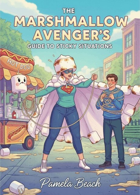 Pamela Beach - Marshmallow Avenger's  Guide to Sticky Situations, E-bok