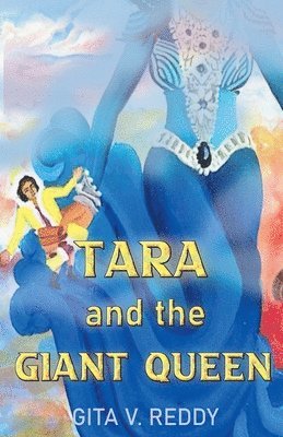 Gita V Reddy - Tara and the Giant Queen, Häftad