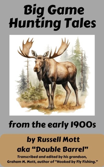 Russell Mott - Big Game Hunting Tales, E-bok