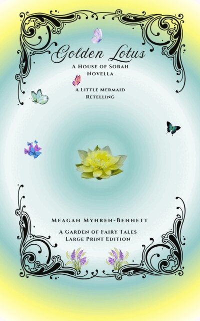 Meagan Myhren-Bennett - Golden Lotus: A Little Mermaid Retelling, E-bok