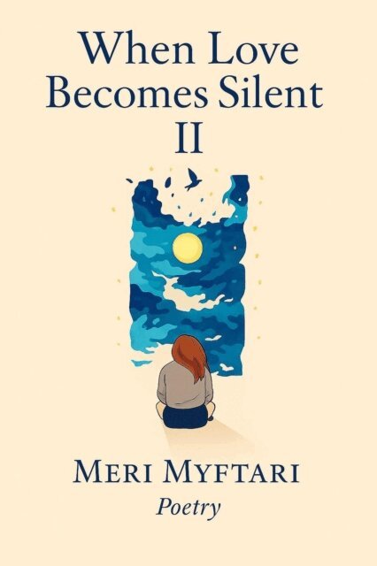 Meri Myftari - When Love Becomes Silent II, E-bok