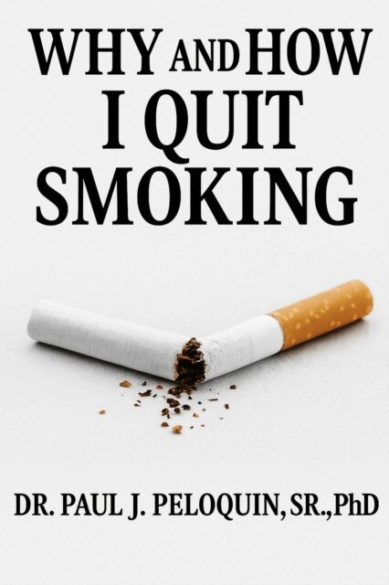 Why and How I QUIT SMOKING