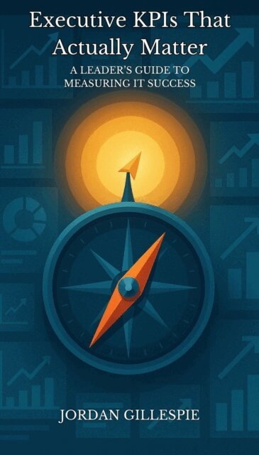Jordan Gillespie - Executive KPIs That Actually Matter, E-bok