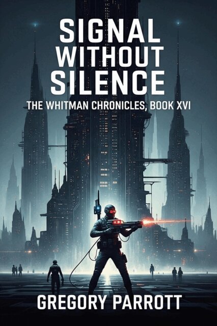 Gregory Parrott - Signal Without Silence, E-bok