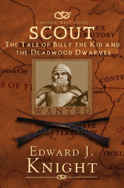 Edward J. Knight - Scout: The Tale of Billy the Kid and the Deadwood Dwarves, E-bok
