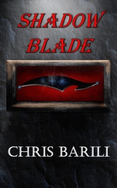 Chris Barili - Shadow Blade, E-bok