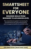 Ken Armstrong - Smartsheet For Everyone, Häftad