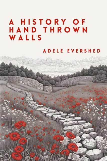 Adele Evershed - History of Handthrown Walls, E-bok