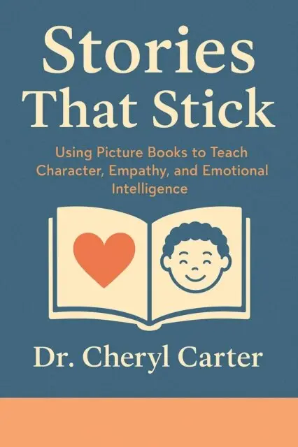 Dr. Cheryl Carter - Stories That Stick: Using Picture Books to Teach Character, Empathy, and Emotional Intelligence, E-bok. Tillgänglighet: Lägg i varukorg