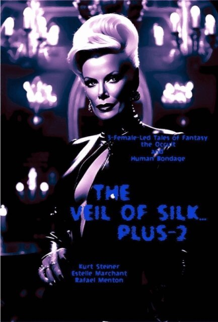 Kurt Steiner, Estelle Marchant, Rafael Menton - Veil of Silk... Plus-2, E-bok