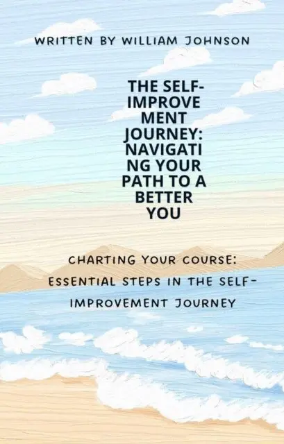 willy Jackson - Self-Improvement Journey: Navigating Your Path to a Better You, E-bok. Tillgänglighet: Lägg i varukorg