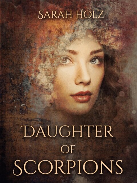 Sarah Holz - Daughter of Scorpions, E-bok