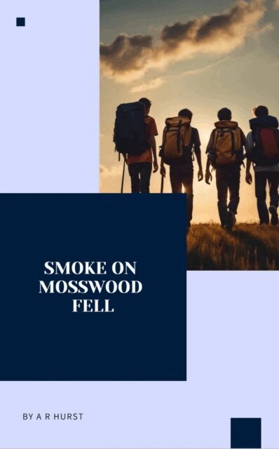 A R Hurst - Smoke On Mosswood Fell, E-bok