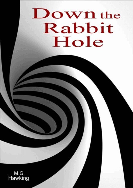 M.G. Hawking - Down the Rabbit Hole, A Mystical Adventure, E-bok. Tillgänglighet: Lägg i varukorg