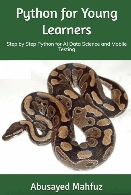 Abu Sayed Mahfuz - Python for Young Learner, E-bok