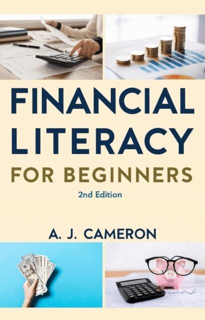 A. J. Cameron - Financial Literacy for Beginners, E-bok