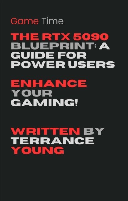 RTX 5090 Blueprint: A Guide for Power Users