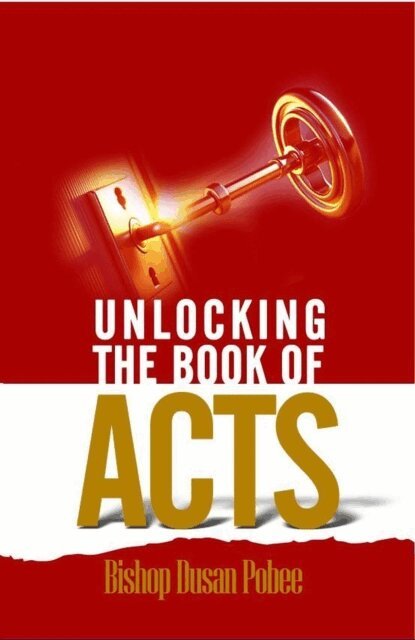 Bishop Dusan Pobee - Unlocking the Book of Acts, E-bok