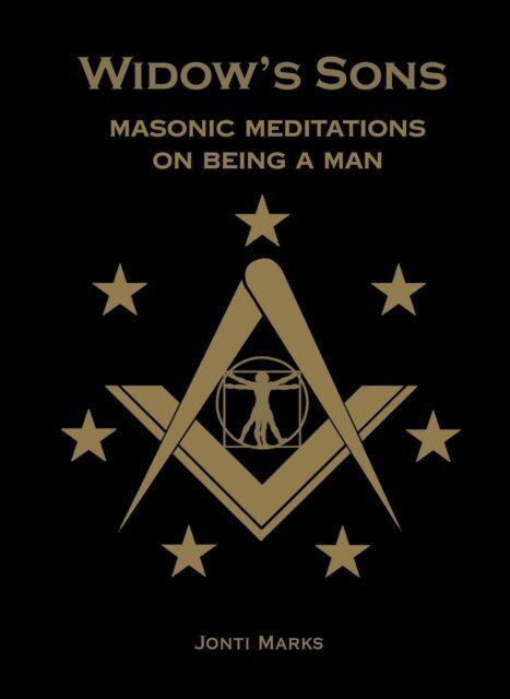 Jonti Marks - Widow's Sons: Masonic Meditations on Being a Man, E-bok. Tillgänglighet: Lägg i varukorg