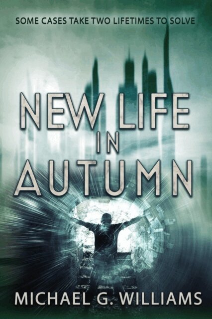 Michael G. Williams - New Life in Autumn, E-bok