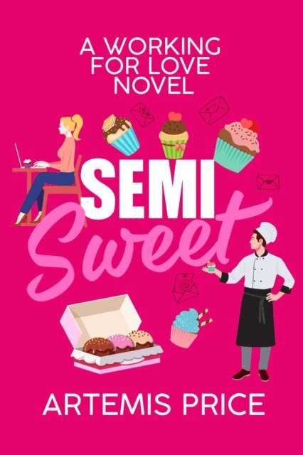 Artemis Price - Semi Sweet: A Sweet Secret Admirer Romance, E-bok