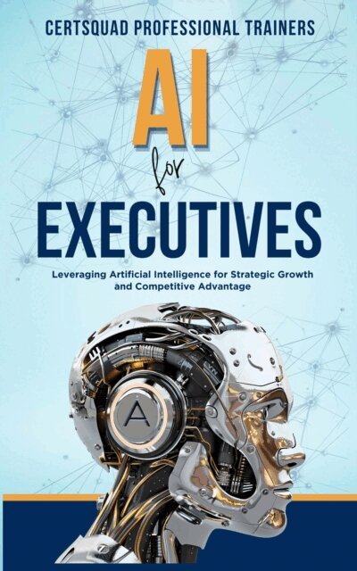 iCertify Training - AI for Executives, E-bok. Tillgänglighet: Lägg i varukorg