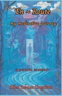 Allen Adrian Tompkins - En Route My Meditative Journey, Häftad