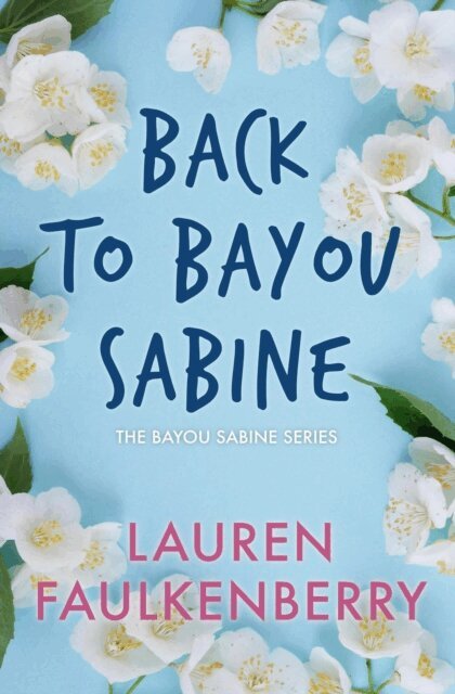 Lauren Faulkenberry - Back To Bayou Sabine, E-bok
