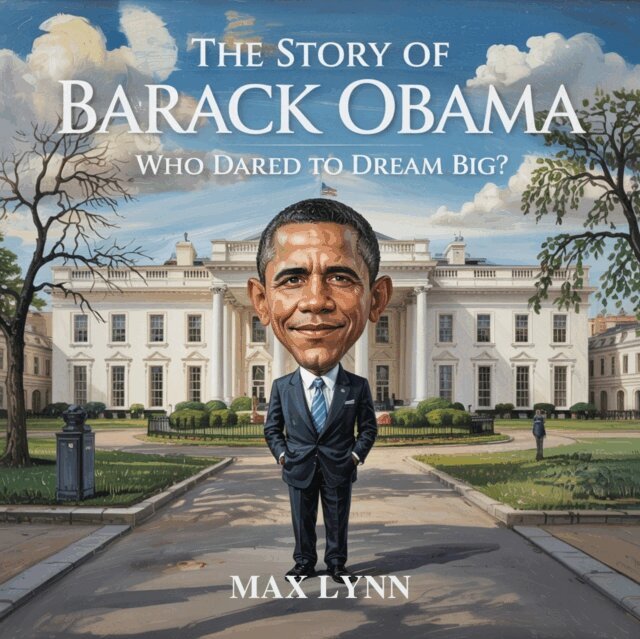 Max Lynn - Story of Barack Obama: Who Dared to Dream Big?, E-bok. Tillgänglighet: Lägg i varukorg