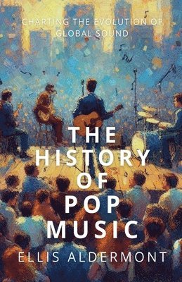 Ellis Aldermont - History of Pop Music, Häftad