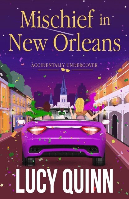 Lucy Quinn - Mischief in New Orleans, E-bok