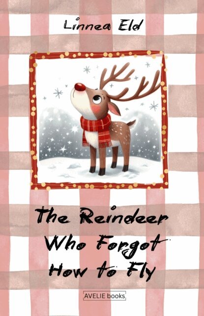 Linnea Eld - Reindeer Who Forgot How to Fly, E-bok