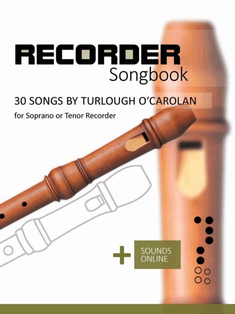 Bettina Schipp, Reynhard Boegl - Recorder Songbook - 30 songs by Turlough O'Carolan, E-bok