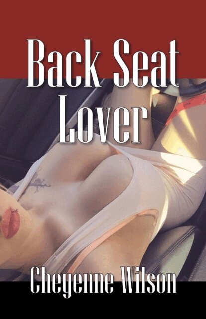 Cheyenne Wilson - Back Seat Lover, E-bok
