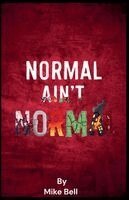 Mike Bell - Normal Aint Normal, Häftad. Tillgänglighet: Lägg i varukorg