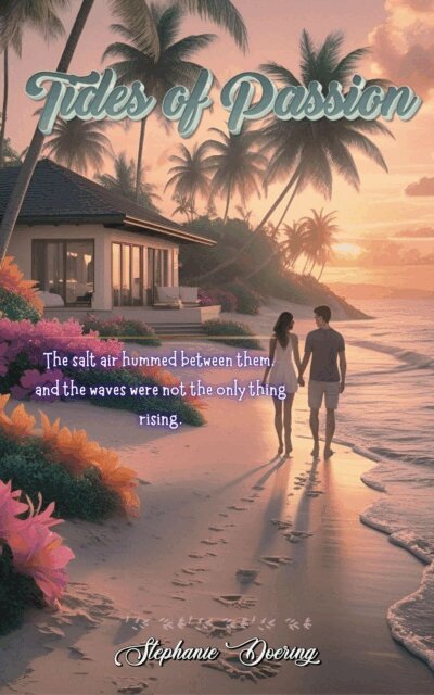 Stephanie Doering - Tides of Passion, E-bok