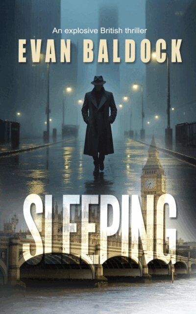 Evan Baldock - Sleeping: An explosive British thriller, E-bok