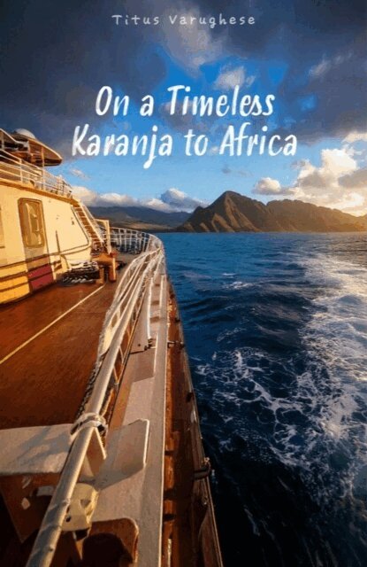 Titus Varughese - On a Timeless Karanja to Africa, E-bok