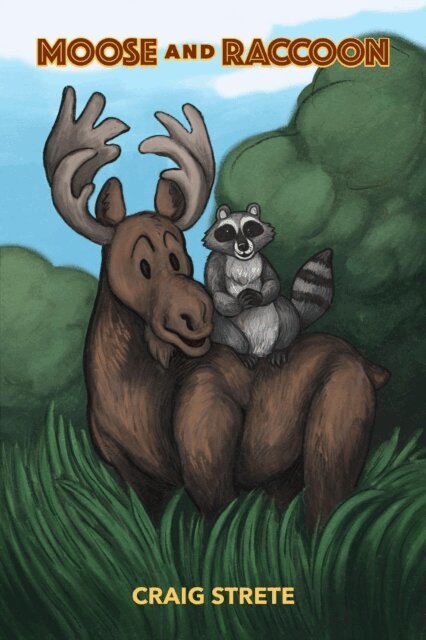 Craig Strete - Moose and Raccoon, E-bok