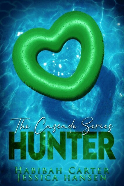 Jessica Hansen, Habibah Carter - Hunter: The Cascade Series, E-bok