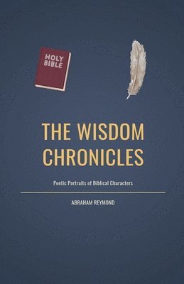 Abraham Reymond - Wisdom Chronicles, Häftad