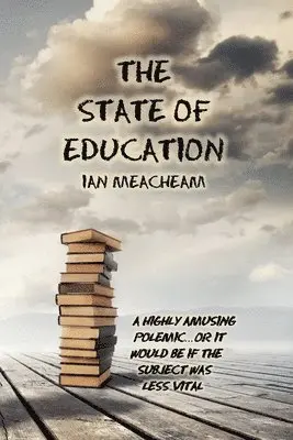 Ian Meacheam - State Of Education, Häftad. Tillgänglighet: Lägg i varukorg