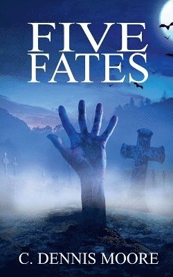 C Dennis Moore - Five Fates, Häftad