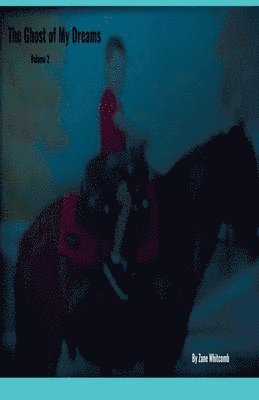 Zane Whitcomb - Ghost of My Dreams, Häftad