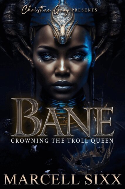 Marcelle Sixx - Bane; Crowning the Troll Queen, E-bok